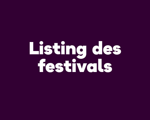 Listing des festivals